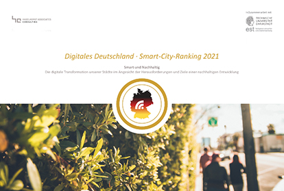 Digitalisierung in Kommunen mit mehr als 30.000 Einwohnern: Das Smart-City-Ranking 2021 von Haselhorst Associates/ TU Darmstadt 