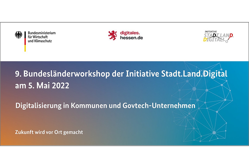 Digitalisierung in Kommunen und Govtech-Unternehmen: Ergebnisse des 9. Bundesländerworkshops von Stadt.Land.Digital 